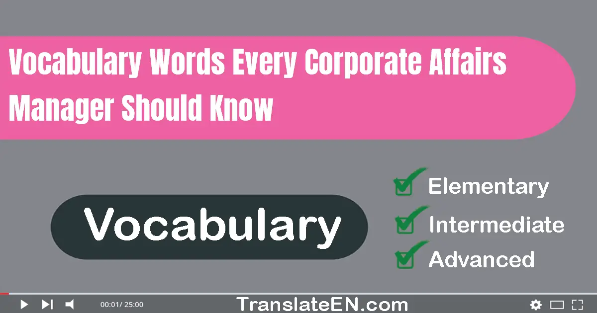 Vocabulary Words Every Corporate Affairs Manager Should Know