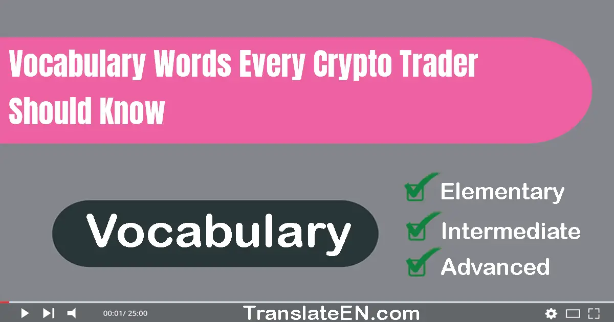 Vocabulary Words Every Crypto Trader Should Know