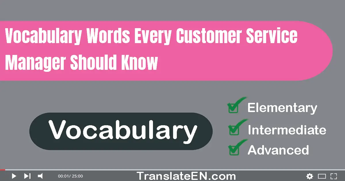 Vocabulary Words Every Customer Service Manager Should Know