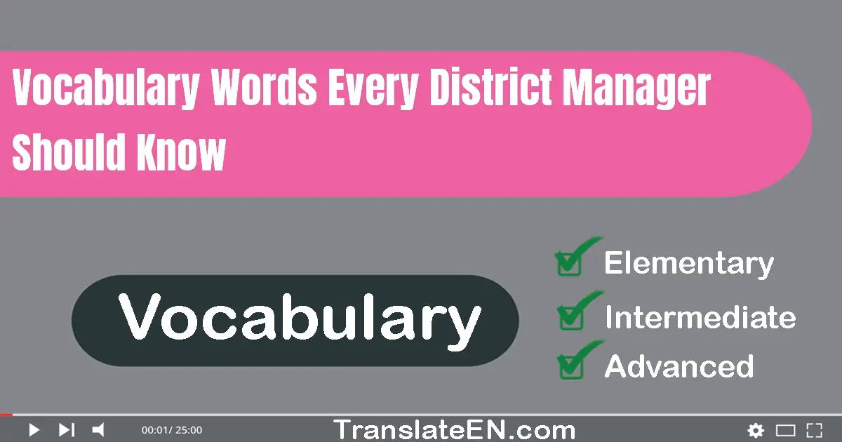 Vocabulary Words Every District Manager Should Know