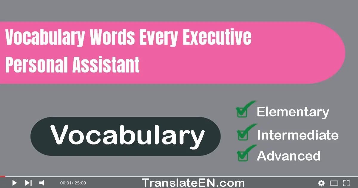 Vocabulary Words Every Executive Personal Assistant