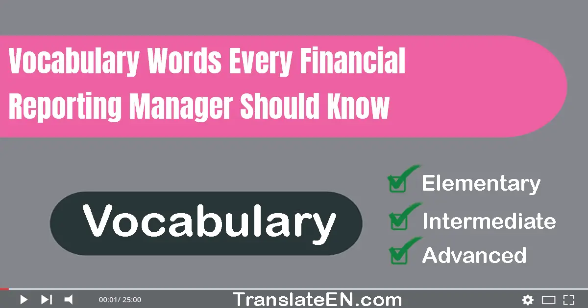 Vocabulary Words Every Financial Reporting Manager Should Know