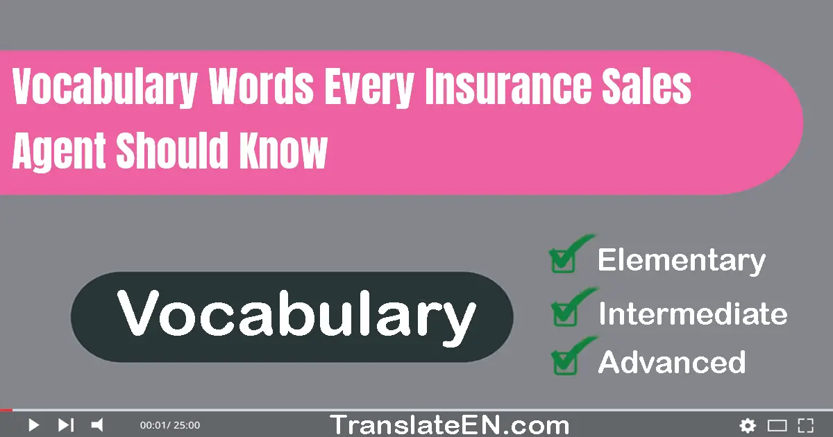 Vocabulary Words Every Insurance Sales Agent Should Know