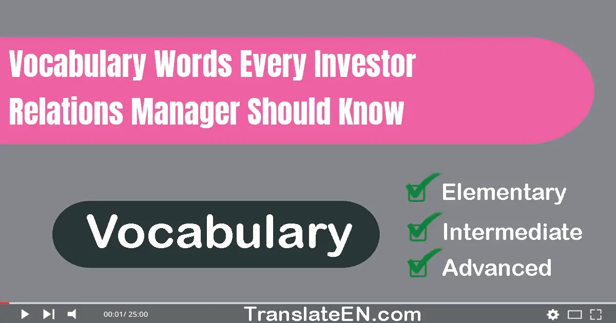 Vocabulary Words Every Investor Relations Manager Should Know