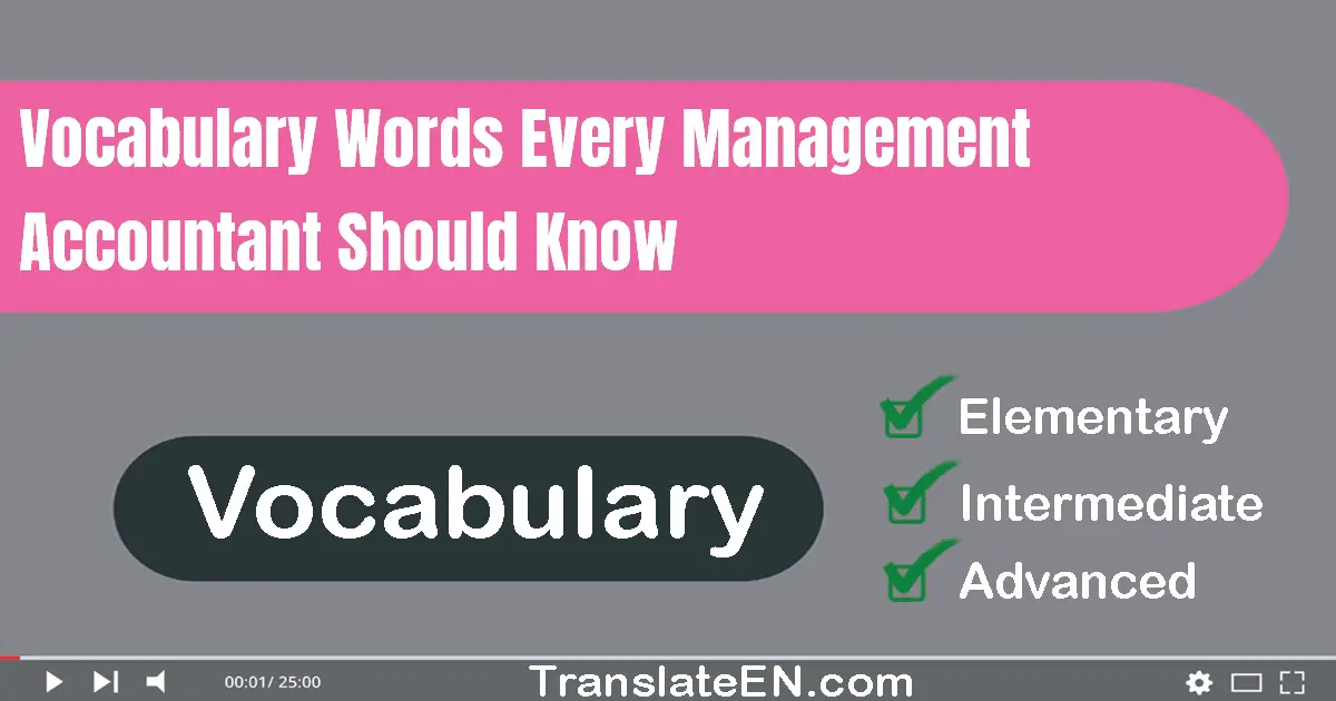 Vocabulary Words Every Management Accountant Should Know