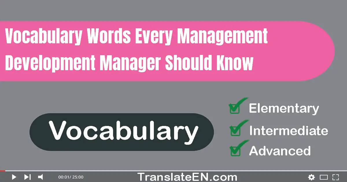 Vocabulary Words Every Management Development Manager Should Know