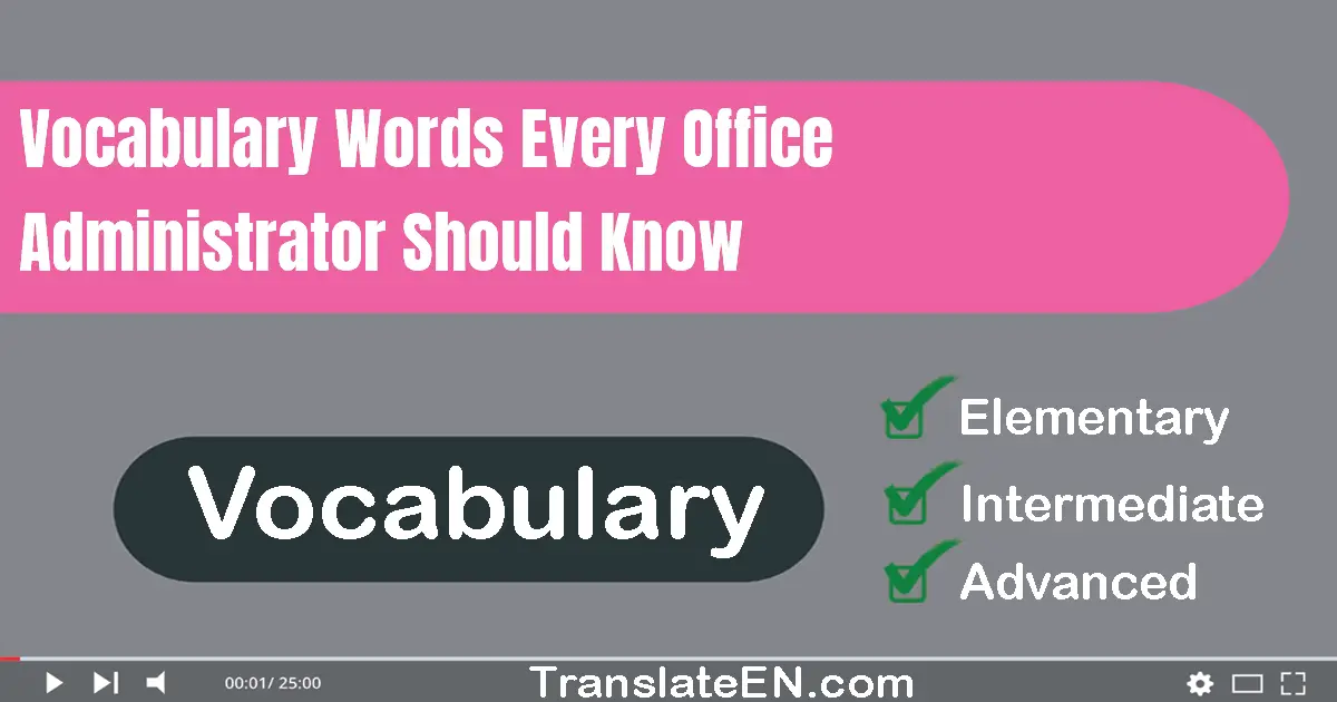 Vocabulary Words Every Office Administrator Should Know