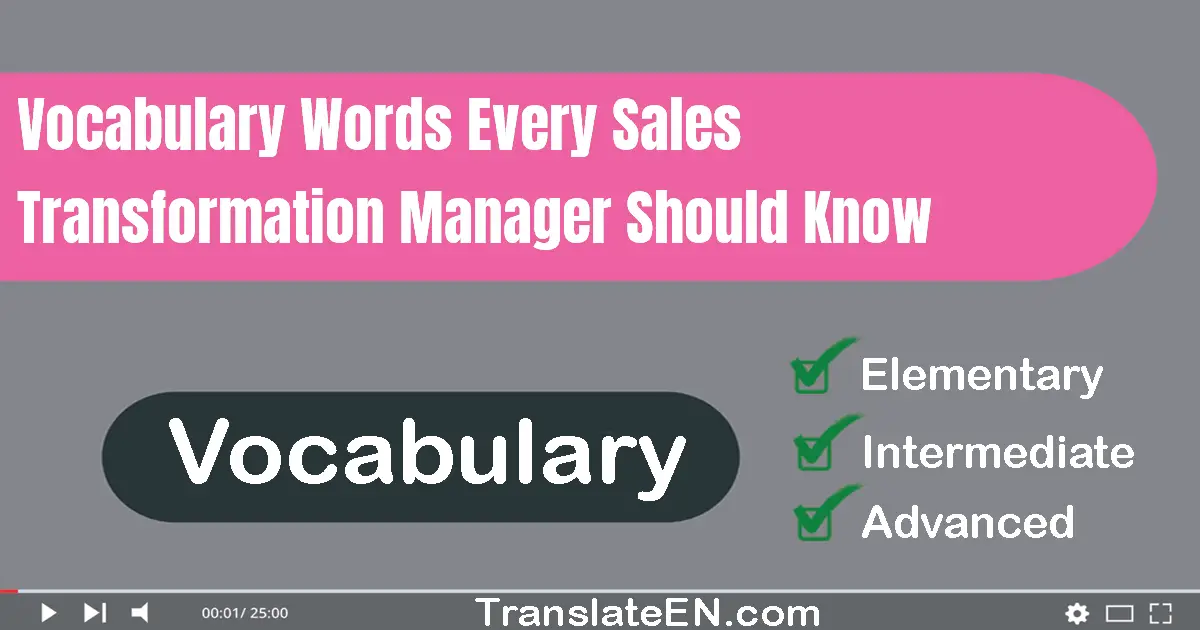 Vocabulary Words Every Sales Transformation Manager Should Know