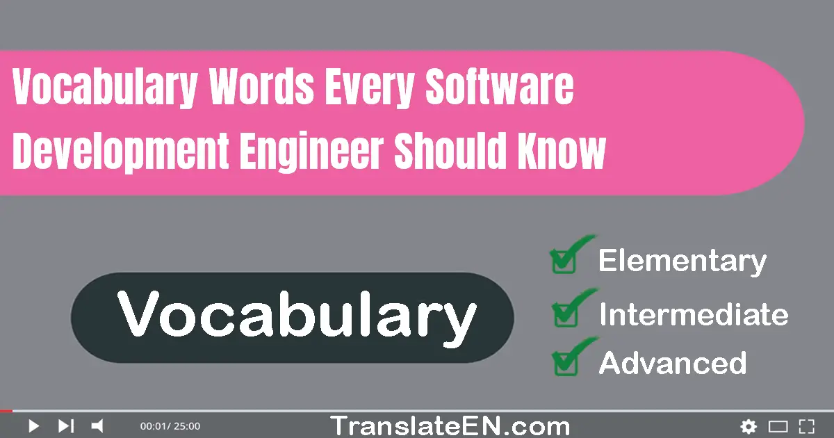 Vocabulary Words Every Software Development Engineer Should Know