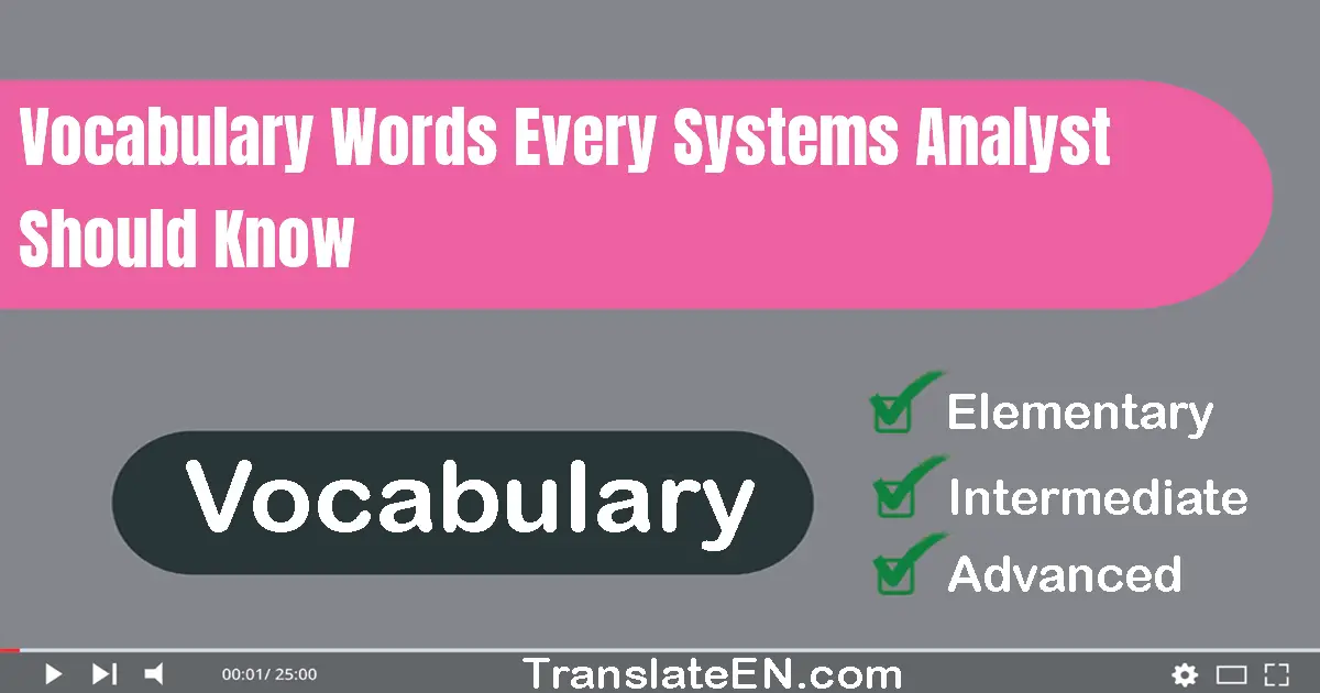 Vocabulary Words Every Systems Analyst Should Know