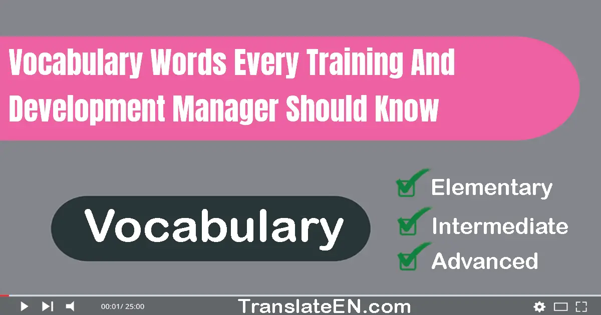 Vocabulary Words Every Training And Development Manager Should Know