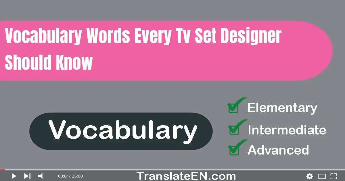 Vocabulary Words Every TV Set Designer Should Know