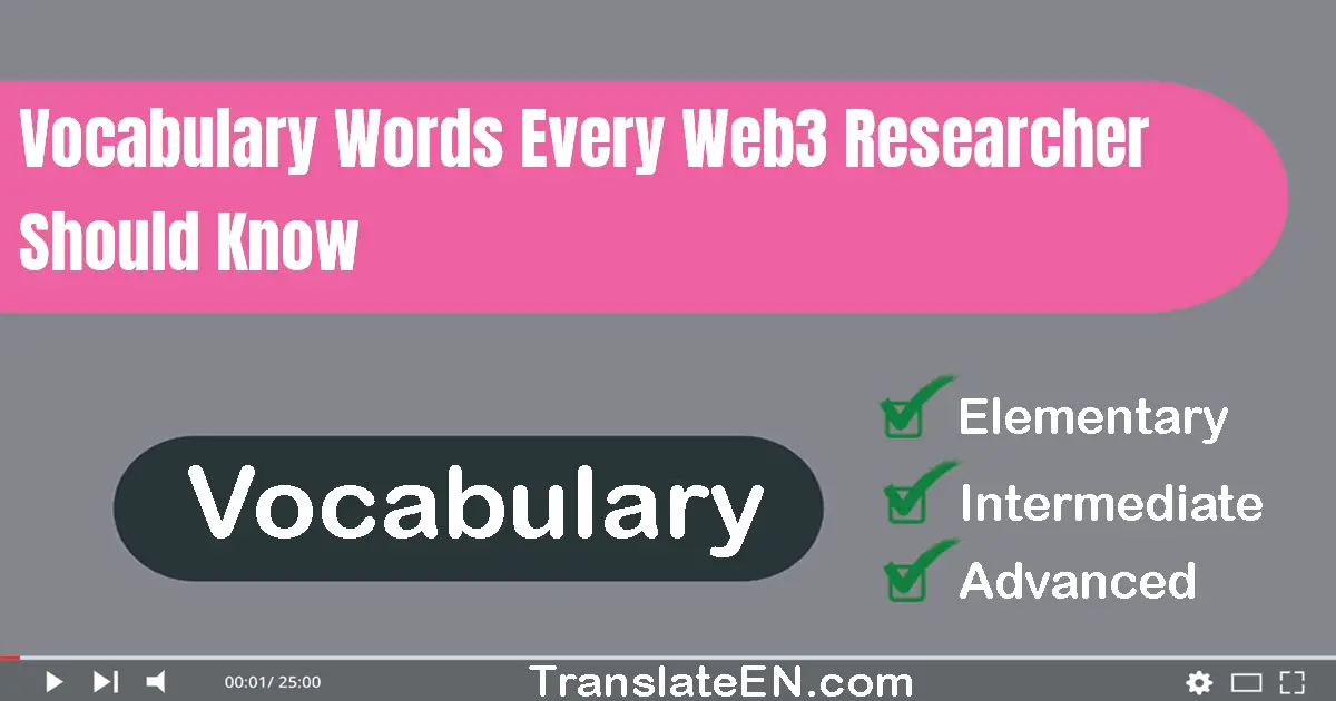 Vocabulary Words Every Web3 Researcher Should Know