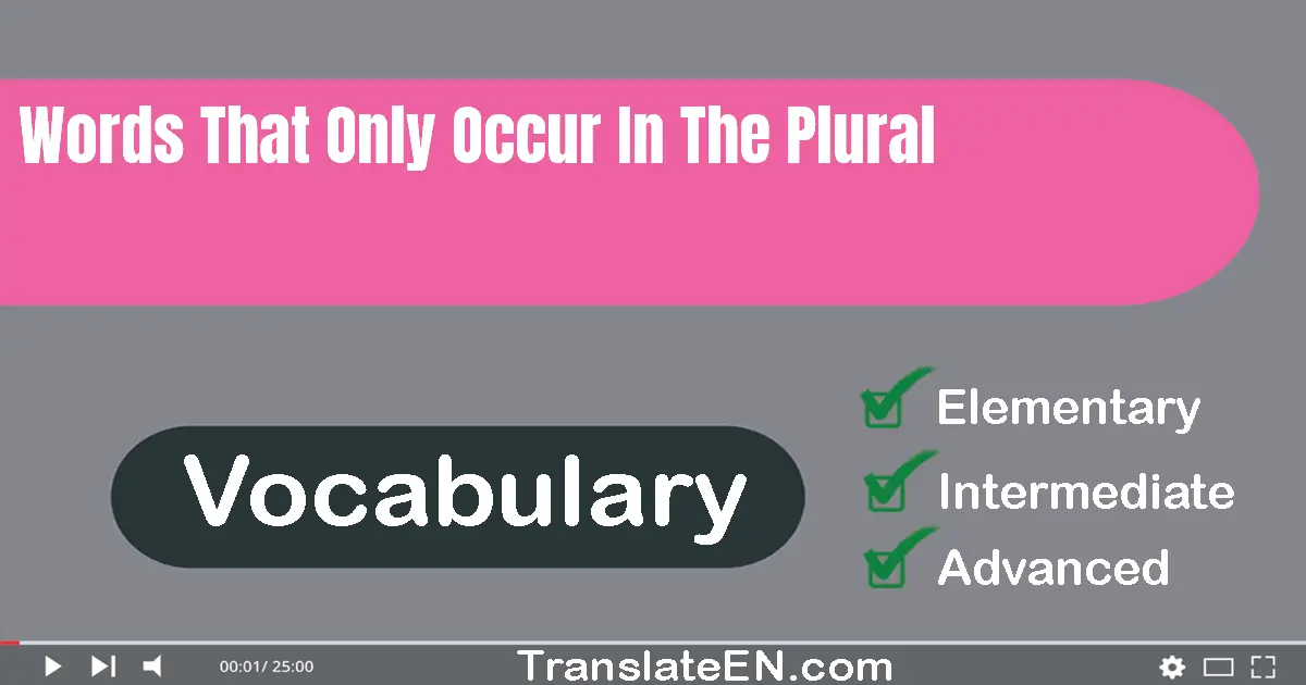 Words That Only Occur In The Plural