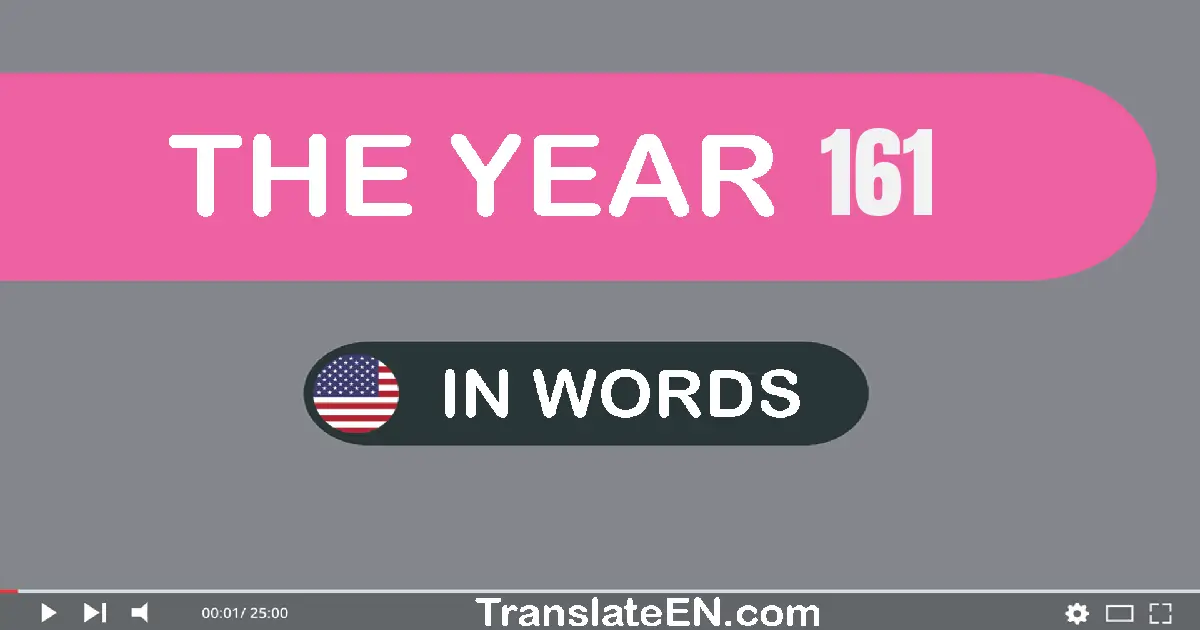 The year 161: Convert, Say, Spell and Write in English words