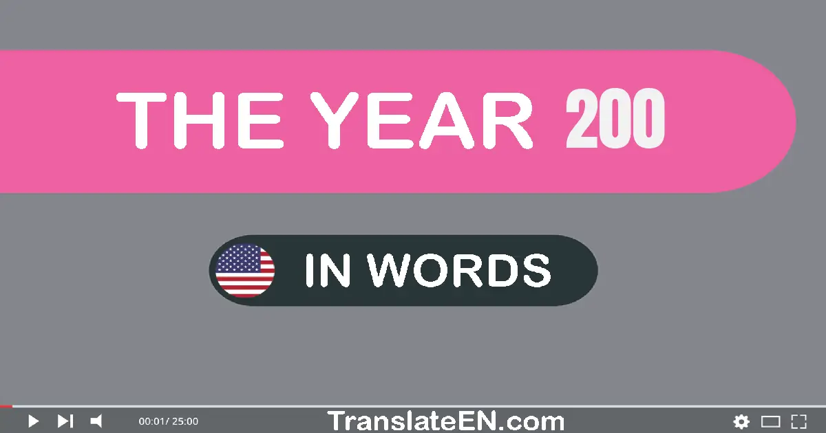 The year 200: Convert, Say, Spell and Write in English words