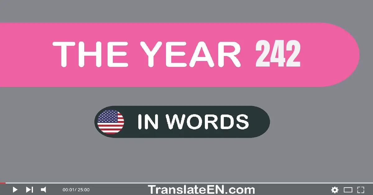 The year 242: Convert, Say, Spell and Write in English words