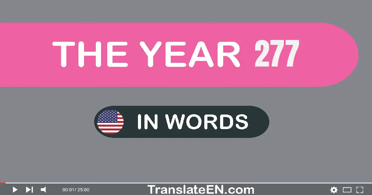 The year 277: Convert, Say, Spell and Write in English words