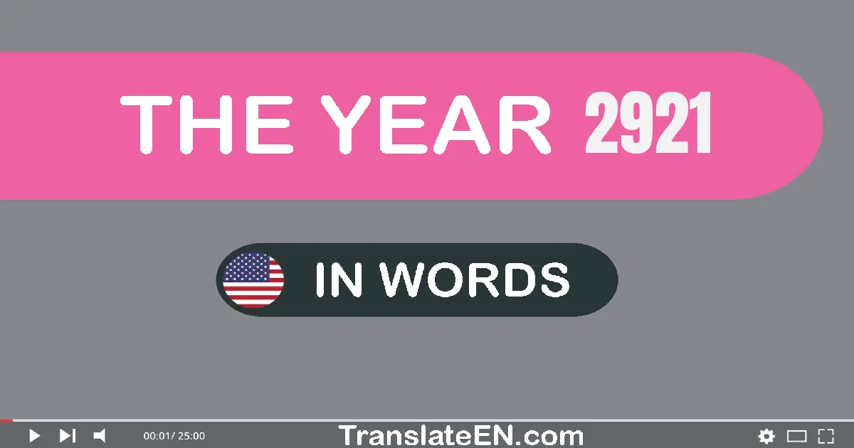 The year 2921: Convert, Say, Spell and Write in English words